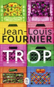 Jean-Louis FOURNIER. Trop